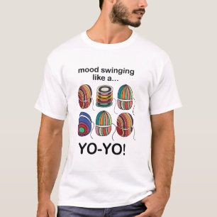Yoyo Mood Swings Like A Yo-Yo Funny T-Shirt