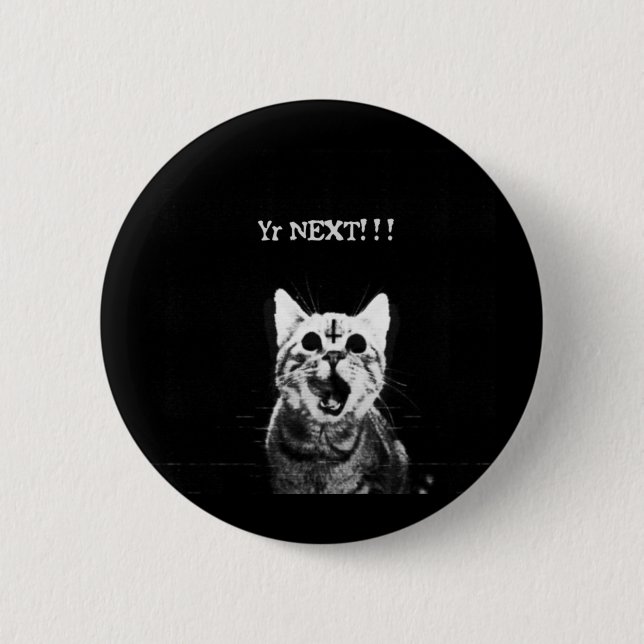 Yr next!!! 6 cm round badge (Front)