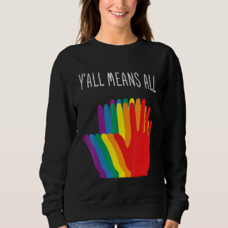 Yu2019all Means All Rainbow Hearts Flag Lgbt For P Sweatshirt
