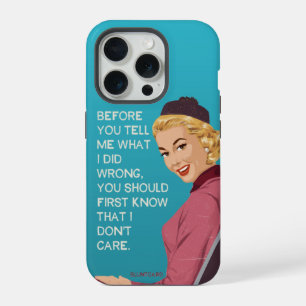 Yu should know that I don't care.  iPhone 15 Pro Case