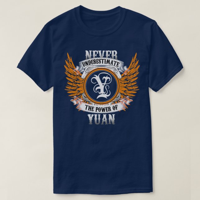 Yuan Name Shirt Never Underestimate The Power Of Y (Design Front)