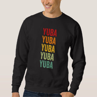Yuba County California Rainbow Text Sweatshirt