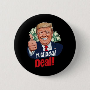 Yuge Deal! 6 Cm Round Badge