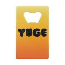 YUGE DESIGN STAINLESS STEEL BOTTLE OPENER