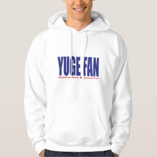 YUGE FAN Trump for President Hoodie