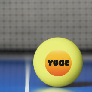YUGE! PING PONG BALL