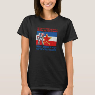 Yugoslavija Jugo Jebiga Tito Balkan Sfry Yugoslavi T-Shirt