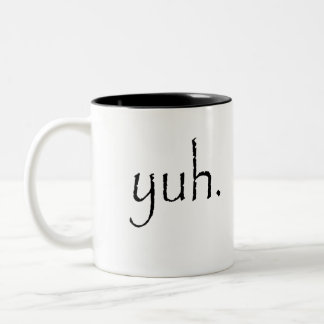 yuh get into it Two-Tone coffee mug