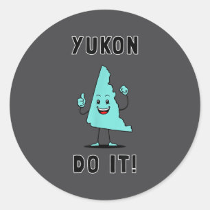 Yukon Do It - Funny Yukon Canada Motivational  Classic Round Sticker