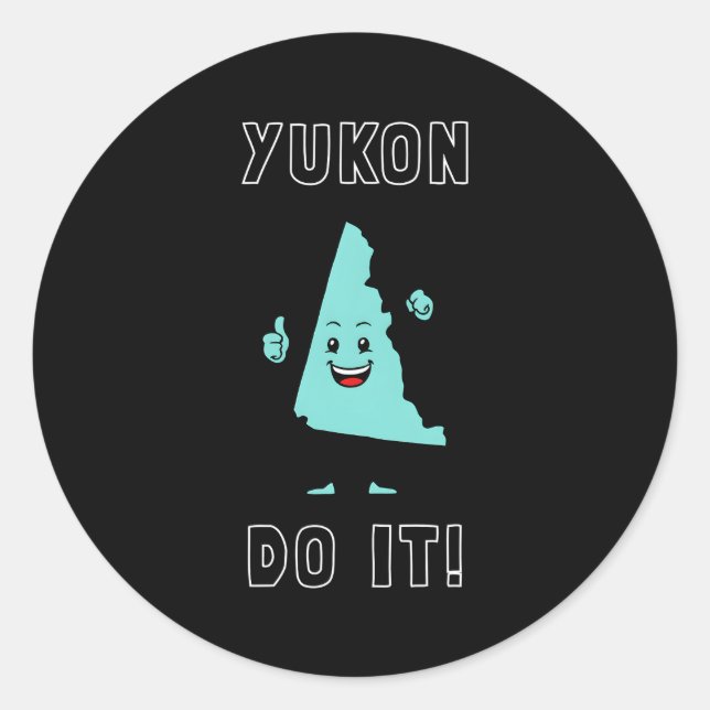 Yukon Do It Yukon Canada Motivational Classic Round Sticker (Front)