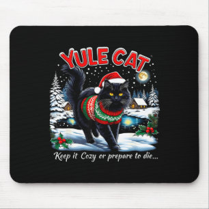 Yule Cat Keep It Cozy Funny Christmas Quote  Mouse Pad