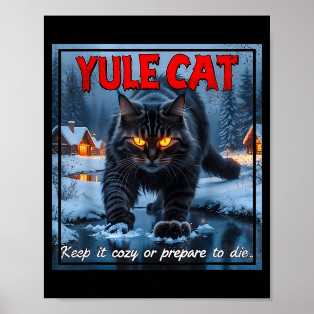 Yule Cat Keep It Cozy Funny Winter Quote  Poster (Front)