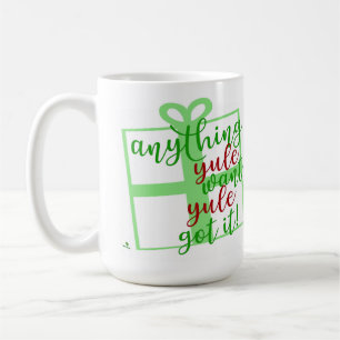 Yule Got It Epic Christmas Fun Saying Coffee Mug