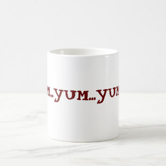 YUM...YUM...YUMMY! COFFEE MUG