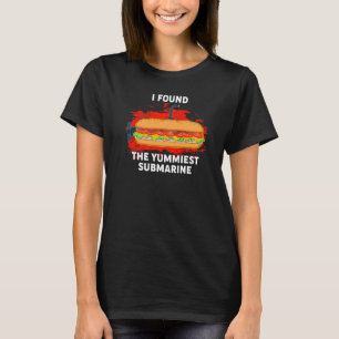 Yummiest Submarine Hoagie Sub Sandwich Pun Food T-Shirt