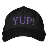 YUP! Funny Optimist Embroidered Hat