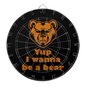 Yup I wanna be a bear Dartboard