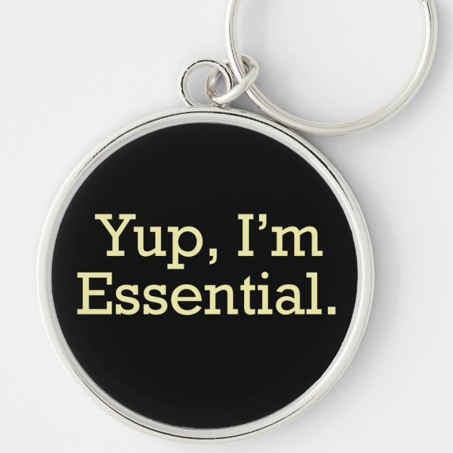 Yup, I'm Essential. Key Ring (Front)