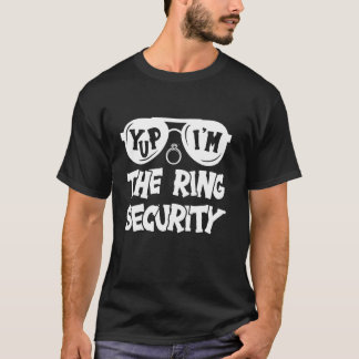 Yup I'm The Ring Bearer Wedding Security Girls Boy T-Shirt