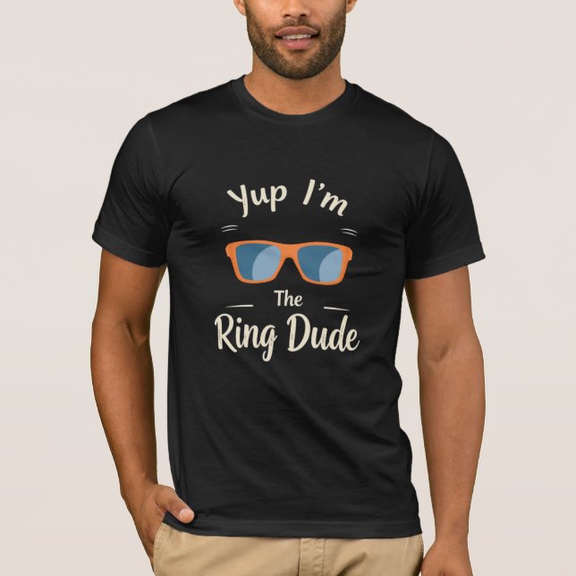 Yup I'm The Ring Dude - Funny Kids Ring Bearer T-Shirt (Front)