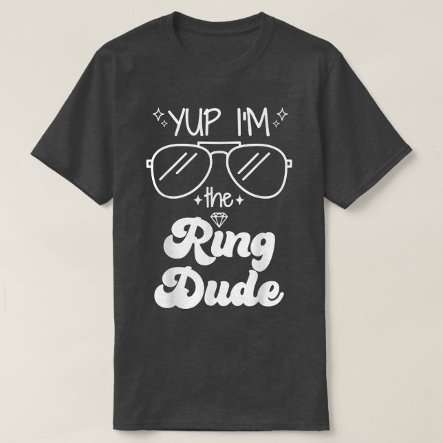 Yup Im The Ring Dude Ring Bearer Funny Wedding Par T-Shirt (Design Front)