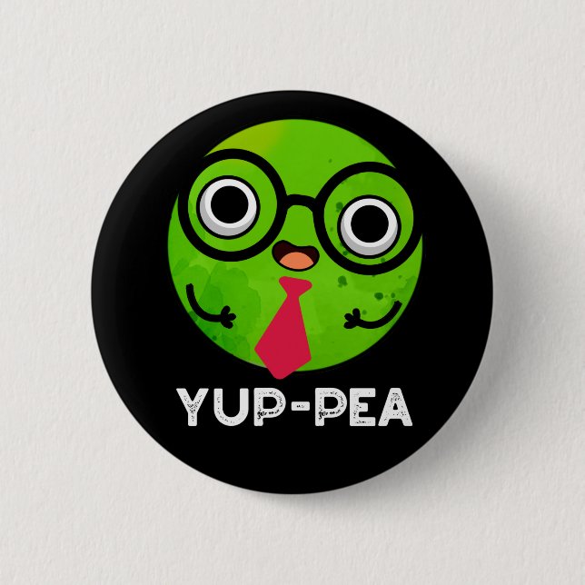 Yup-pea Funny Yuppie Veggie Pea Pun Dark BG 6 Cm Round Badge (Front)