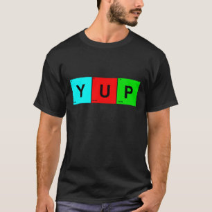YUP Periodic Table of Elements T-Shirt