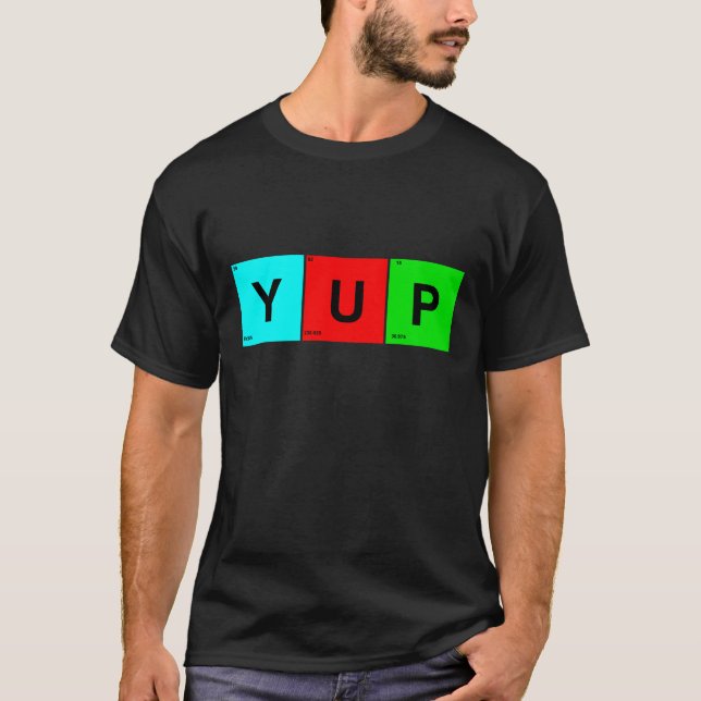 YUP Periodic Table of Elements T-Shirt (Front)