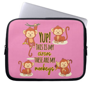 Yup! This is My Circus These Are My Four Monkeys Laptop Sleeve