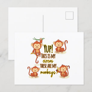 Yup! This is My Circus These Are My Four Monkeys Postcard