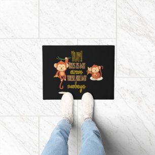 Yup! This is My Circus These Are My Two Monkeys Doormat