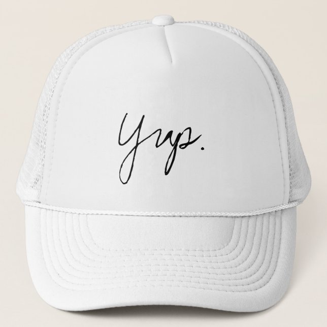 Yup. Trucker Hat (Front)