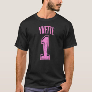 Yvette Supporter Number 1 Biggest Fan  1 T-Shirt