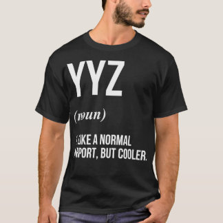 YYZ Airport Defined T-Shirt