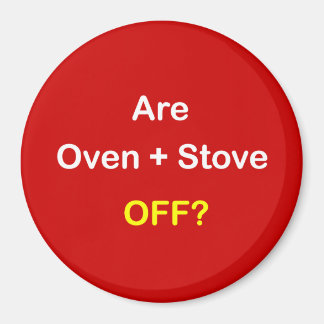z93 - Magnetic Reminder ~ ARE OVEN + STOVE OFF? Magnet