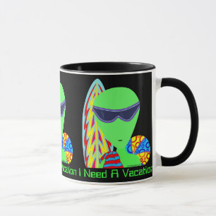 Z Fun Custom LGM Alien I Need A Vacation Mug