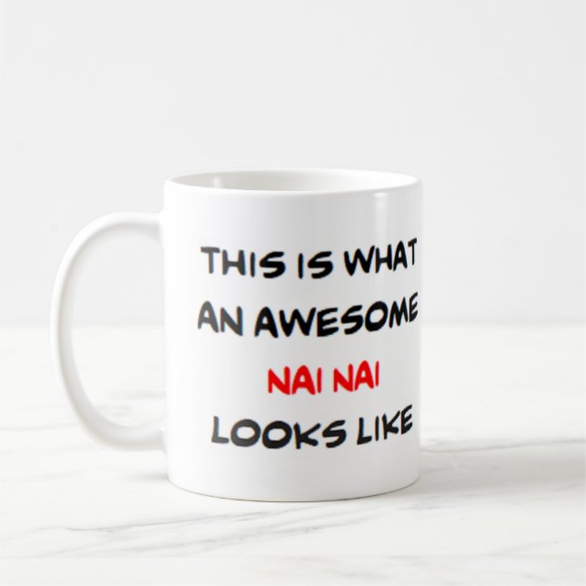 z nai nai, awesome coffee mug (Left)
