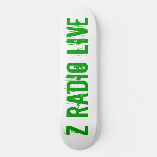 Z Radio Live Skatebored Skateboard