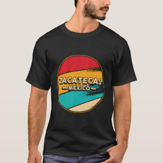 Zacatecas Mexico - Proud Mexican - Zacatecas Retro T-Shirt