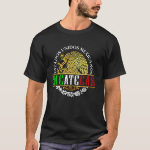 Zacatecas Mexico Souvenirs Mexican Pride Mexicans T-Shirt
