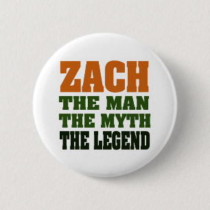 ZACH - the Man, the Myth, the Legend 6 Cm Round Badge