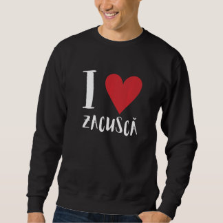 Zacusca Mamaliga Romanian Moldovian Romanian Food  Sweatshirt