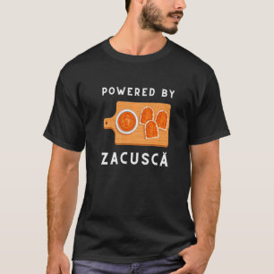 Zacusca Mamaliga Romanian Moldovian Romanian Food T-Shirt