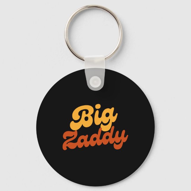 Zaddy Dad Daddy Father Fathers Day  Key Ring (Front)