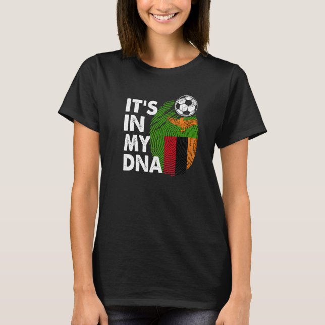 Zambia In My Dna Zambian Flag Team Zambia T-Shirt (Front)
