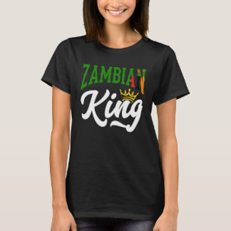 Zambian King Zambian Zambia Zambian Flag T-Shirt