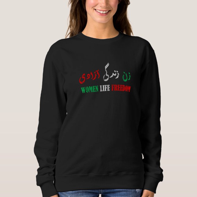 Zan Zendegi Azadi Persian Woman Life Freedom Sweatshirt (Front)