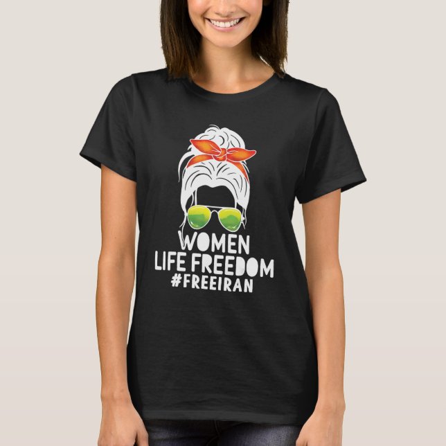 Zan Zindgi Azadi  Women Life Freedom 1 T-Shirt (Front)