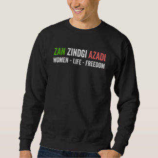 Zan Zindgi Azadi   Women Life Freedom Sweatshirt