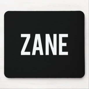 Zane - Cool New Funny Name Fan Gift Tee Mouse Pad
